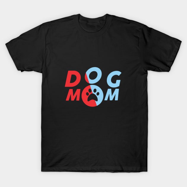 Dog Mom T-Shirt by cusptees